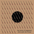 The Horns Of Happiness- What Spills Like Thread ( Vinyl )
