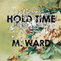 M. Ward- Hold Time ( Vinyl )