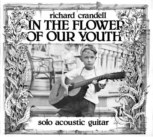 Richard Crandell- In the Flower of Our Youth ( Vinyl )