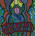 Mathis Hunter- Soft Opening ( Vinyl )