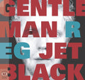Gentleman Reg- Jet Black ( Vinyl )