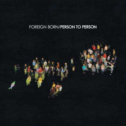 Foreign Born- Person to Person ( Vinyl )