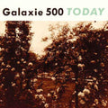Galaxie 500- Today ( Vinyl )