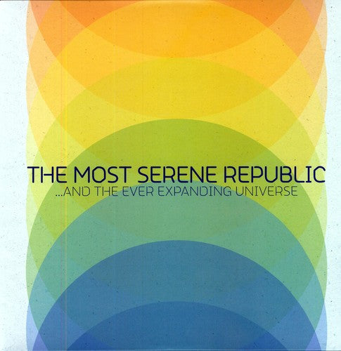 Most Serene Republic- And The Ever Expanding Universe ( Vinyl )
