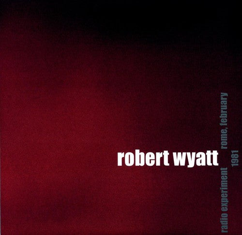 Robert Wyatt- Radio Experiment Rome, February 1981 ( Vinyl )
