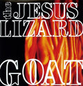 The Jesus Lizard- Goat [Remastered] [Bonus Tracks] [Deluxe Edition] ( Vinyl )