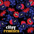 Citay- Remixes ( Vinyl )