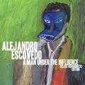 Alejandro Escovedo- Man Under the Influence: Deluxe Bourbonitis Editio ( Vinyl )