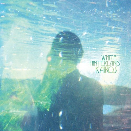 White Hinterland- Kairos ( Vinyl )