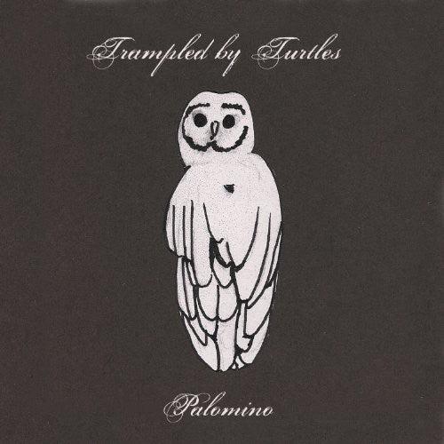 Trampled by Turtles- Palomino ( Vinyl )