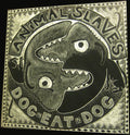 Animal Slaves- Dog Eat Dog ( Vinyl )