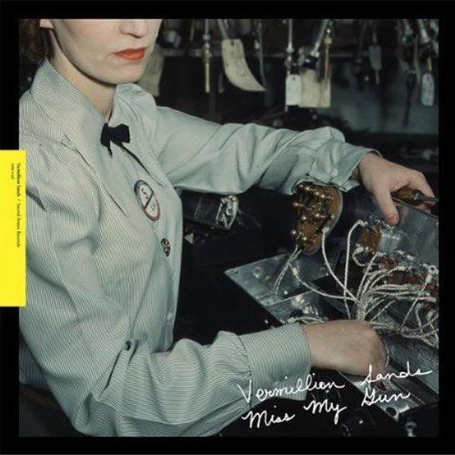 Vermillion Sands- Miss My Gun ( Vinyl )