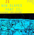 Zs- New Slaves II: Essence Implosion ( Vinyl )