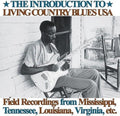 Various Artists- Introduction To Living Country Blues USA: Field Recordings from Mississippi, Tennessee, Louisiana, Virginia, etc. ( Vinyl )
