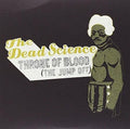 The Dead Science- Throne of Blood ( Vinyl )