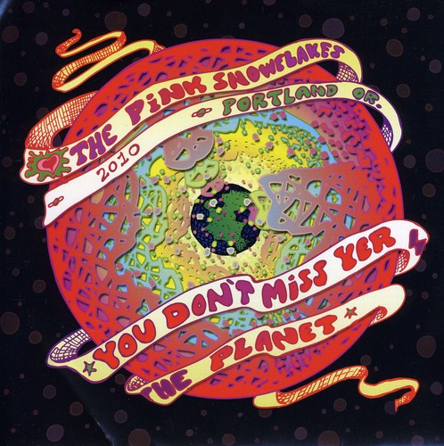 Pink Snowflakes- You Don't Miss Your Planet ( Vinyl )