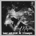 Carol Kleyn- Love Has Made Me Stronger ( Vinyl )