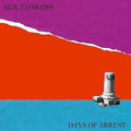 Silk Flowers- Days of Arrest ( Vinyl )
