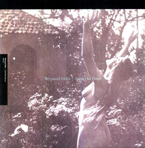 Wymond Miles- Earth Has Doors ( Vinyl )