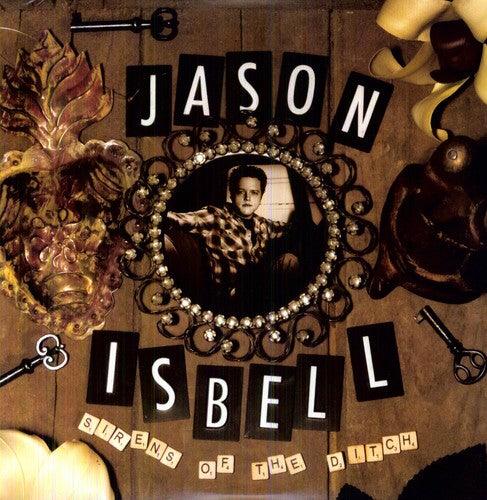 Jason Isbell- Sirens of the Ditch ( Vinyl )