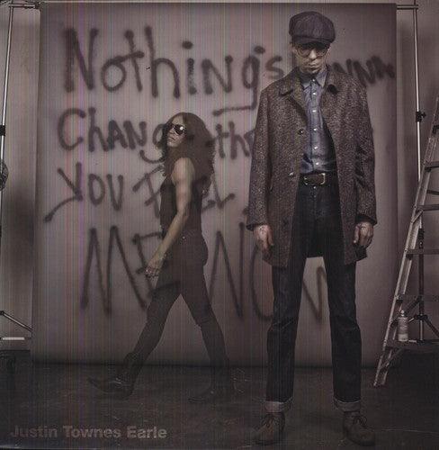 Justin Townes Earle- Nothings Going to Change the Way You Feel About ( Vinyl )