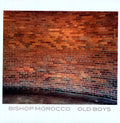 Bishop Morocco- Old Boys ( Vinyl )