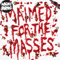 Night Birds- Maimed for the Masses ( Vinyl )