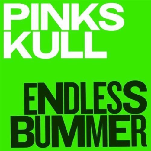 Pink Skull- Endless Bummer ( Vinyl )