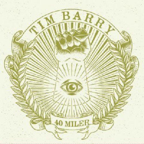 Tim Barry- 40 Miler ( Vinyl )