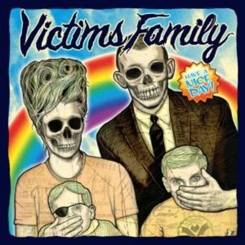 Victims Family- Have a Nice Day ( Vinyl )