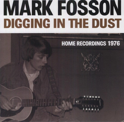 Mark Fossom- Digging in the Dust: Home Recordings 1976 ( Vinyl )