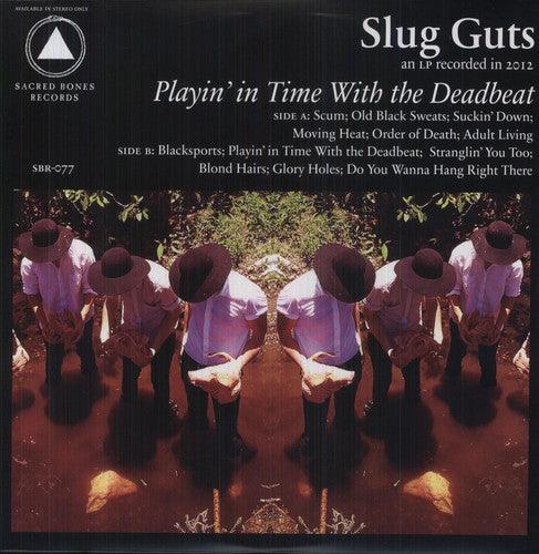 Slug Guts- Playin' In Time With The Deadbeat ( Vinyl )