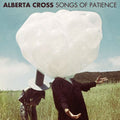 Alberta Cross- Songs of Patience ( Vinyl )