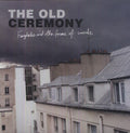 The Old Ceremony- Fairytales and Other Forms Of Suicide ( Vinyl )