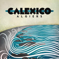 Calexico- Algiers ( Vinyl )