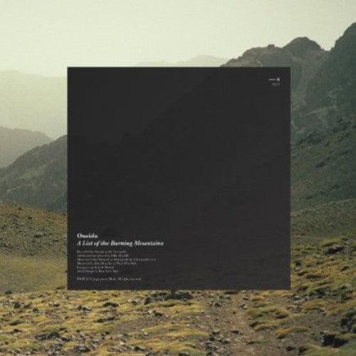 Oneida- A List Of The Burning Mountains ( Vinyl )