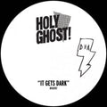 Holy Ghost!- It Gets Dark ( Vinyl )