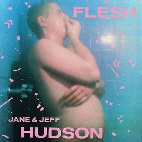 Jeff Hudson & Jane- FLESH ( Vinyl )