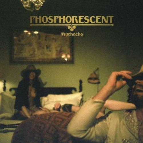 Phosphorescent- Muchacho ( Vinyl )