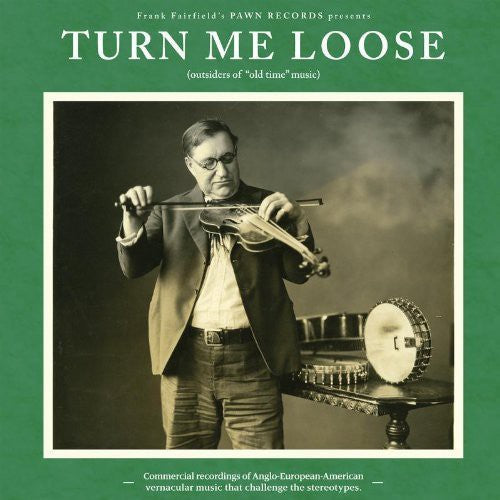 Turn Me Loose- Turn Me Loose - Outsiders Of Old-Time Music ( Vinyl )
