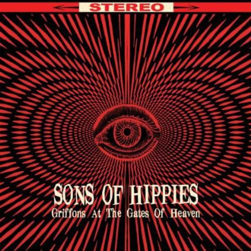 Sons of Hippies- Griffons at the Gates of Heaven ( Vinyl )