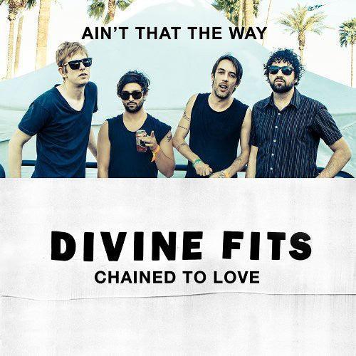Divine Fits- Chained to Love ( Vinyl )