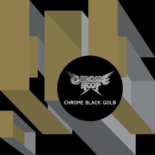 Chrome Hoof- Chrome Black Gold ( Vinyl )