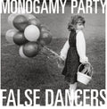 Monogamy Party- False Dancers ( Vinyl )