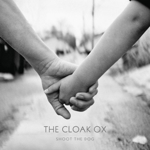 Cloak Ox- Shoot the Dog ( Vinyl )