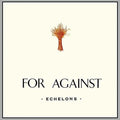 For Against- For Against: Echelons December In the Marshes ( Vinyl )