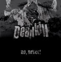 Deadkill- No, Never! ( Vinyl )