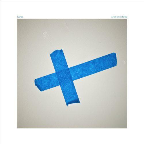 Lushes- What Am I Doing ( Vinyl )
