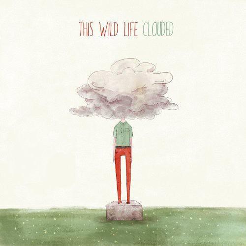 This Wild Life- Clouded ( Vinyl )