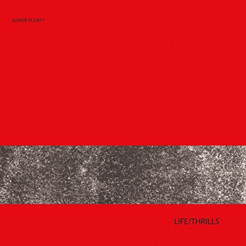 Lower Plenty- Life/Thrills [Download Included] ( Vinyl )